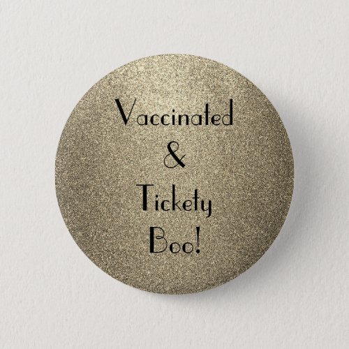 Art Deco Vaccinated and Tickety Boo Button