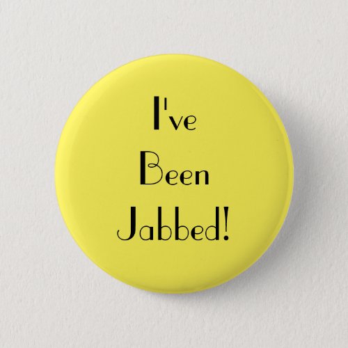 Art Deco Yellow Ive Been Jabbed Vaccination Button