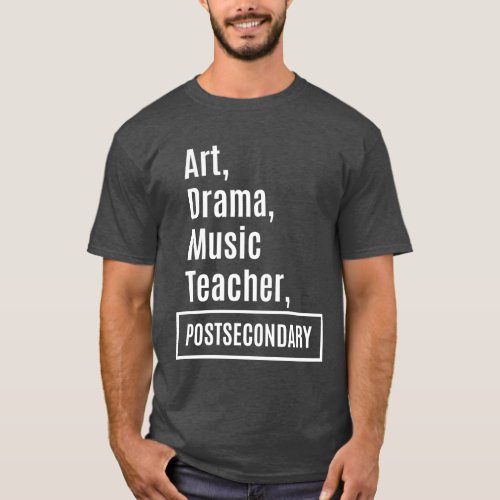 Art Drama Music Teacher Job Title Gift T_Shirt