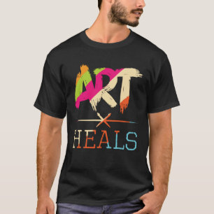 Art Heals Hobby Paint Artist Portrait Painting Pai T-Shirt