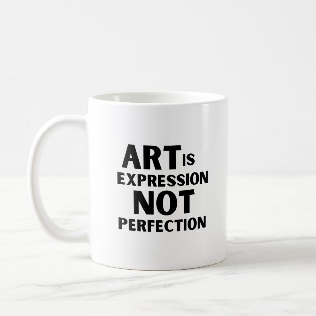 Art Is Expression Not Perfection Mug (Left)