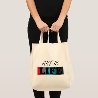 ART IS LIFE TOTE BAG