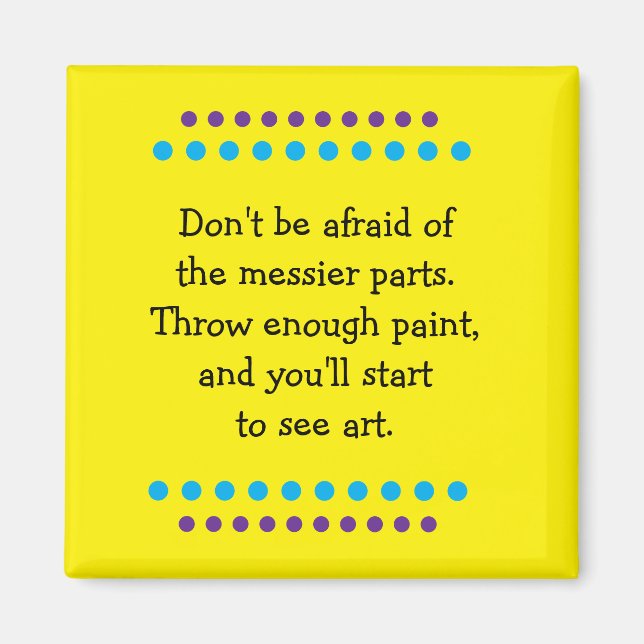 Art Is Messy Magnet (Front)