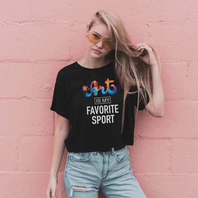 Art is My Favorite Sport Fun Student Teacher T-Shirt (Creator Uploaded)