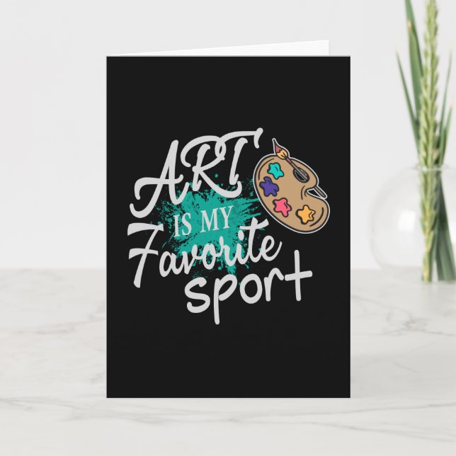 Art Is My Favorite Sport green Splash Card (Front)