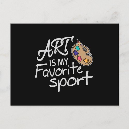 Art Is My Favorite Sport Postcard