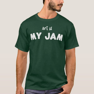 Art Is My Jameacher T-Shirt