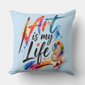 Art is my Life Throw Pillow