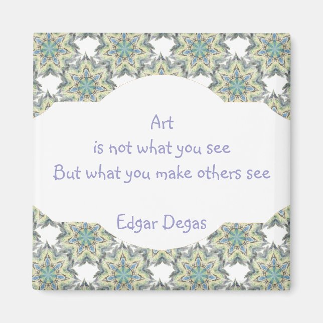 Art is not what you see Degas quote Star Design Magnet (Front)