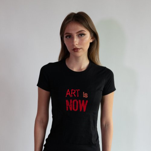 Art is Now Red Concrete Phrase T_Shirt