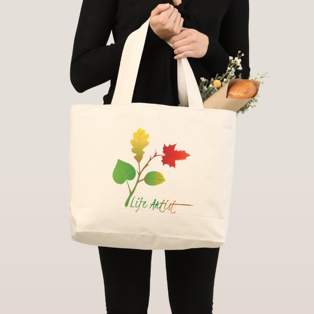 Art, Make Life Art: Life Artist, Inspiring Slogan Large Tote Bag (Front (Product))