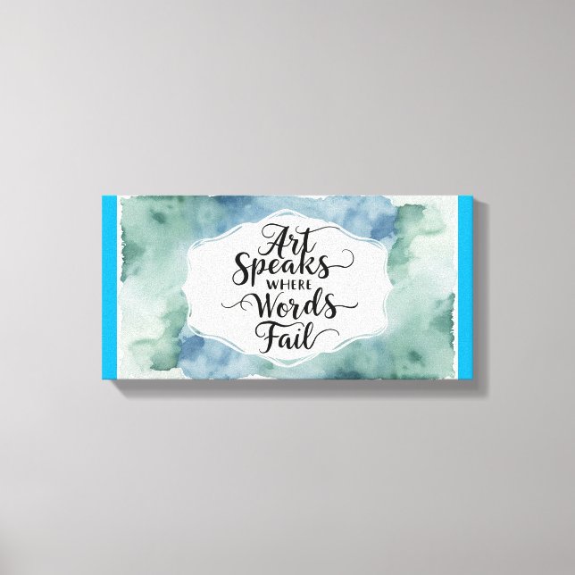 Art Speaks Where Words Fail 3 Canvas Print (Front)