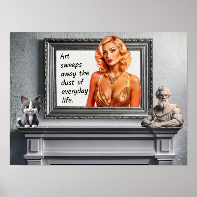 Art Sweeps away the dust of everyday life Poster (Front)