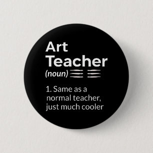 Art Teacher Definition Funny Artist Artistic Lover Button