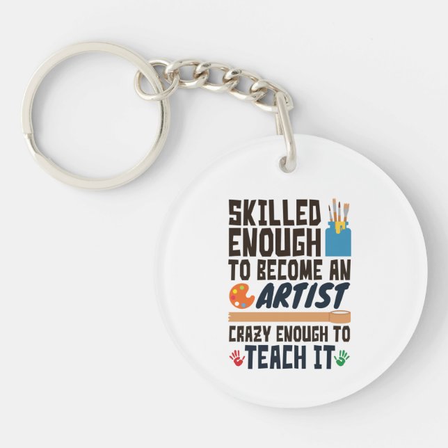 Art Teacher Funny Skilled Crazy Keychain (Front)