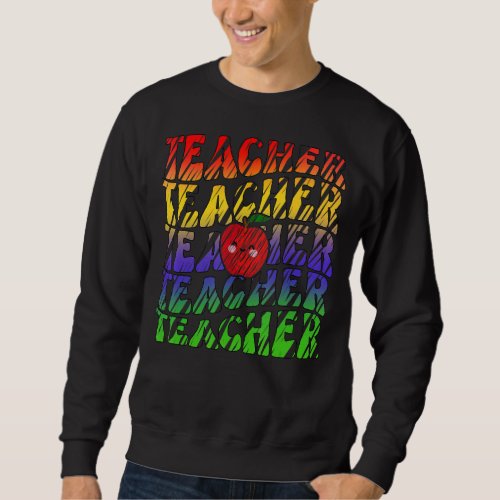 Art Teacher Inspirational Colorful Elementary Scho Sweatshirt