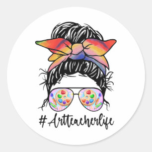 Art Teacher Life Messy Bun Shirt Ck To School Art Classic Round Sticker