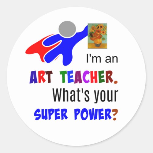 Art Teacher Superhero Humor Classic Round Sticker