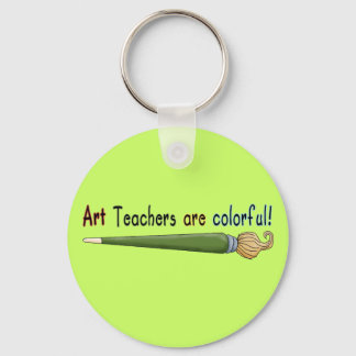 Art Teachers Are Colorful Tshirts and Gifts Keychain