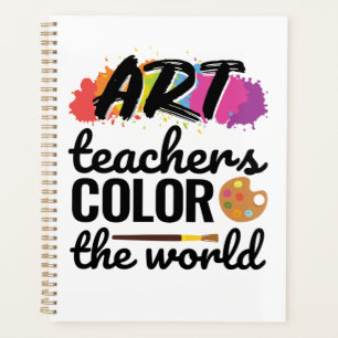 Art Teachers Color the World Teacher Appreciation Planner