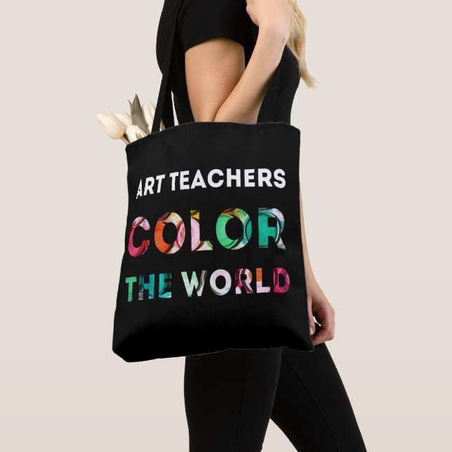 Art teachers gift. Color the world. Tote Bag (Close Up)
