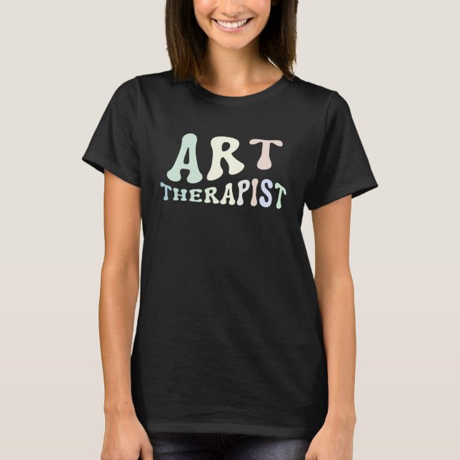 Art Therapist Teacher Artistic T-Shirt (Front)