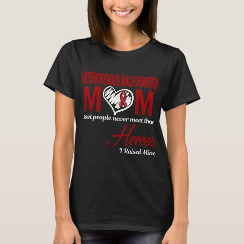 Arteriovenous Malformation Mom I Raised Mine T_Shirt