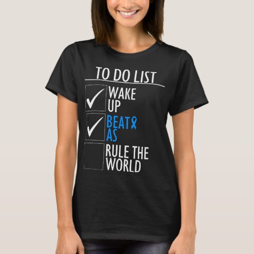 Arthritis To Do Ankylosing Spondylitis Awaraness T_Shirt