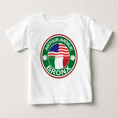 Arthur Ave Bronx Italian American Baby T_Shirt