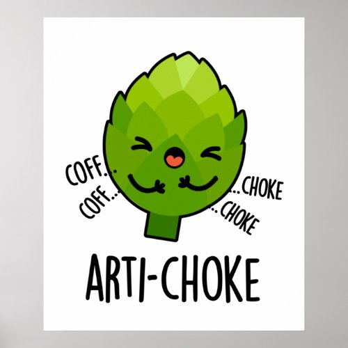Arti_choke Funny Veggie Artichoke Pun  Poster