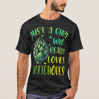 Artichoke Lover Girl Just A Girl Who Really Loves T-Shirt