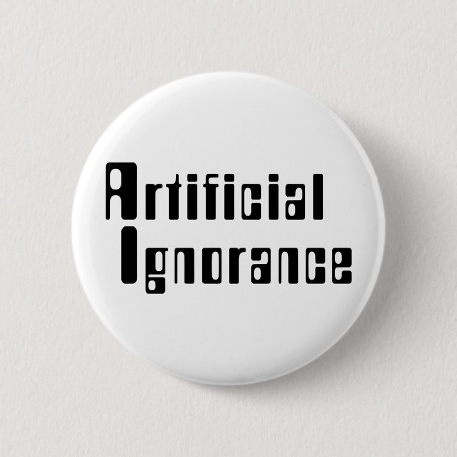 Artificial Ignorance Button (Front)