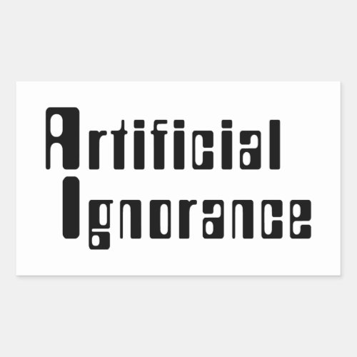 Artificial Ignorance Rectangular Sticker