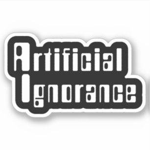 Artificial Ignorance Sticker
