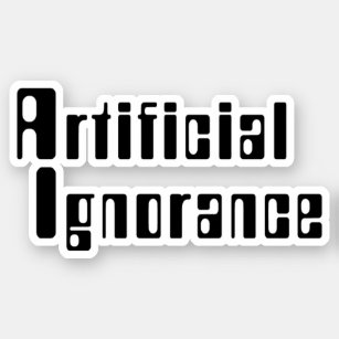 Artificial Ignorance Sticker