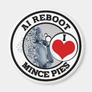 Artificial Intelligence (AI) - I Love Mince Pies Magnet