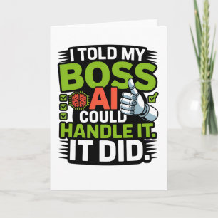 Artificial Intelligence Boss AI Funny Design Card