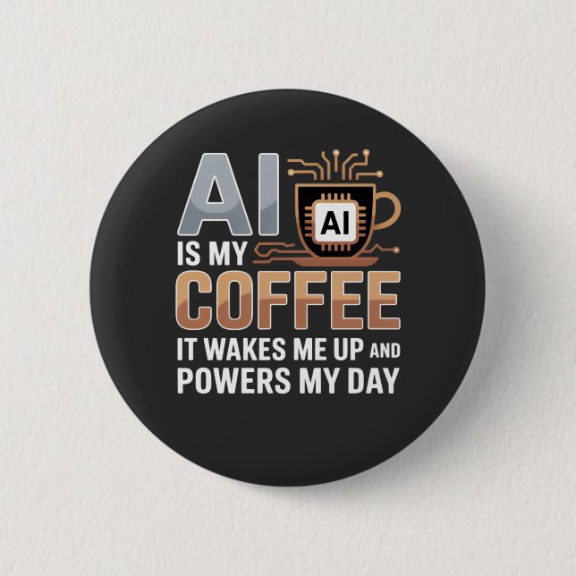 Artificial Intelligence Coffee Humor Button (Front)