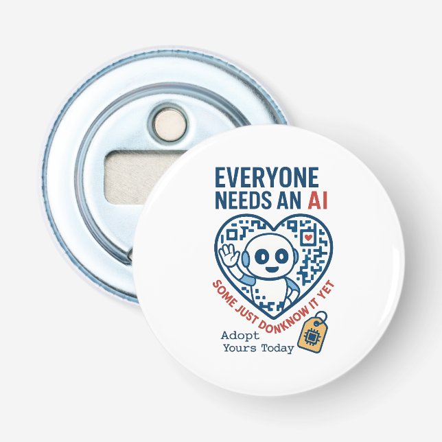 Artificial Intelligence Everyone Needs AI Bottle Opener (Front)