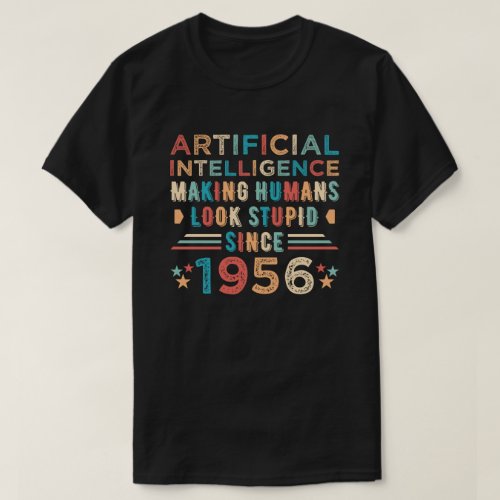 Artificial Intelligence Funny Joke Humor  T_Shirt