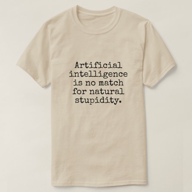 Artificial intelligence joke T-Shirt (Design Front)