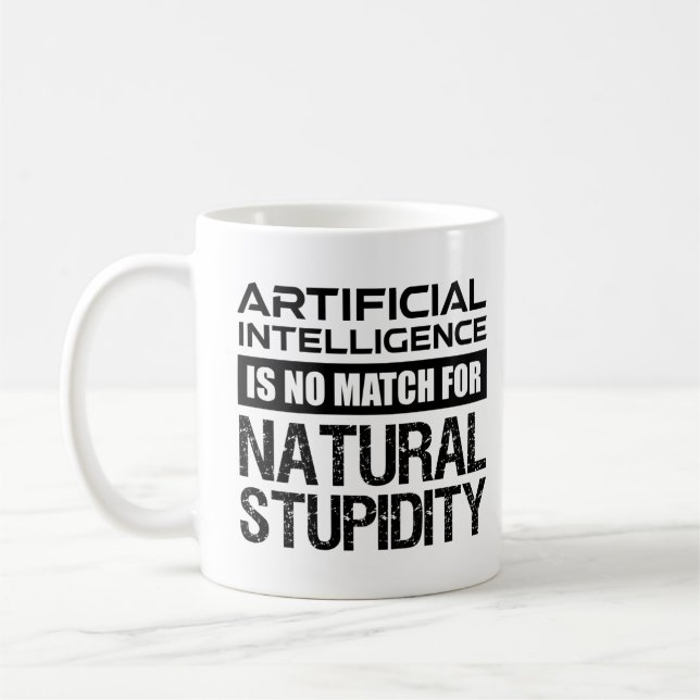 Artificial Intelligence Natural Stupidity Funny Coffee Mug (Left)