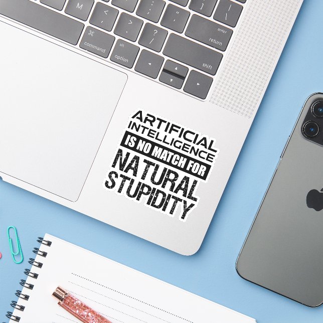 Artificial Intelligence Natural Stupidity Funny Sticker (Laptop w/ iPhone)