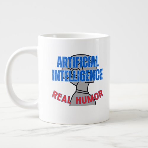 Artificial intelligence real humorw White BG Giant Coffee Mug