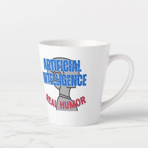 Artificial intelligence real humorw White BG Latte Mug