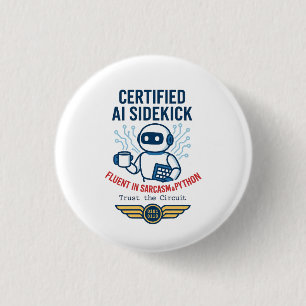 Artificial Intelligence Sidekick Funny Design Button