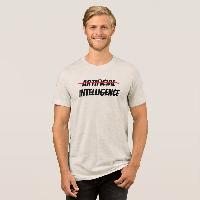 Artificial Intelligence T-Shirt Tri-Blend Shirt (Front Full)