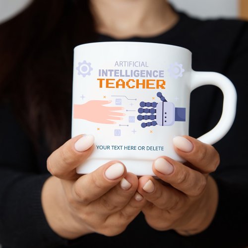 Artificial Intelligence Teacher _ man  machine  Coffee Mug