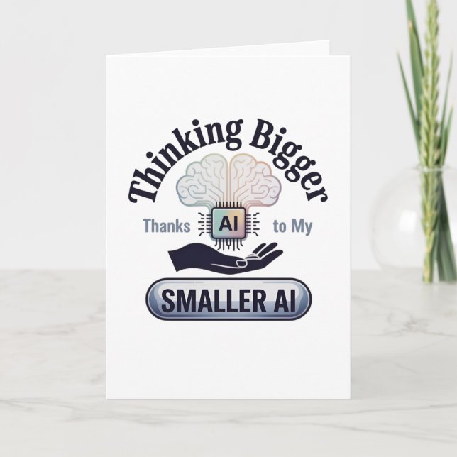 Artificial Intelligence Thinking Bigger Humor Card (Front)