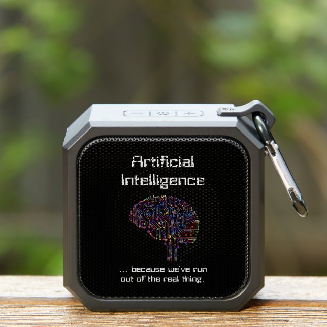 Artificial Intelligence vs Real Thing Bluetooth Speaker (Insitu(Outdoor))